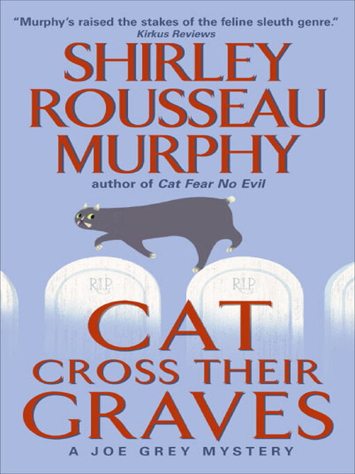Title details for Cat Cross Their Graves by Shirley Rousseau Murphy - Available